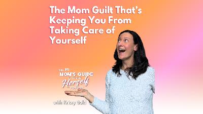 The Mom Guilt That's Keeping You From Taking Care of Yourself The Mom Guilt That's Keeping You From Taking Care of Yourself