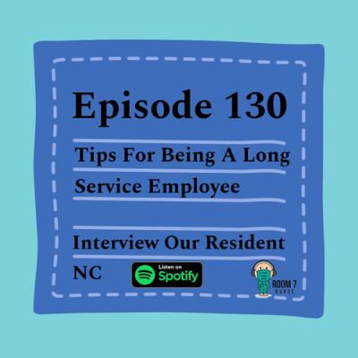 Episode 130 - Tips For Being A Long Service Employee