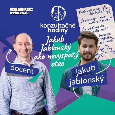 Konzultačné Hodiny ep.27 - Jakub Jablonský ako nevyspatý otec Konzultačné Hodiny ep.27 - Jakub Jablonský ako nevyspatý otec