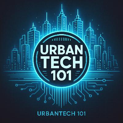 UrbanTech 101