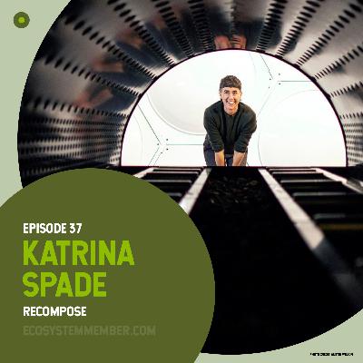 Redesigning Death with Katrina Spade, Recompose Redesigning Death with Katrina Spade, Recompose