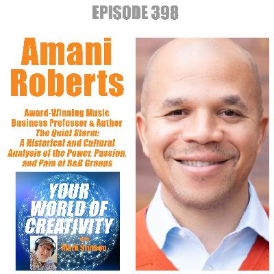 Amani Roberts, Award-Winning Music Business Professor & Author  The Quiet Storm: A Historical and Cultural  Analysis of the Power, Passion, and Pain of R&B Groups