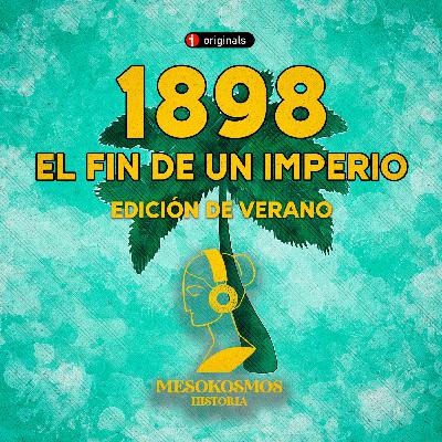 1898: El fin de un imperio