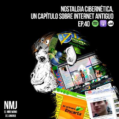 Nostalgia Cibernética, Un Capítulo de Internet Antiguo