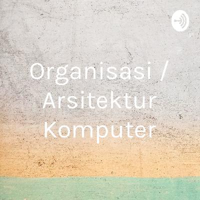 Organisasi/arsitektur komputer