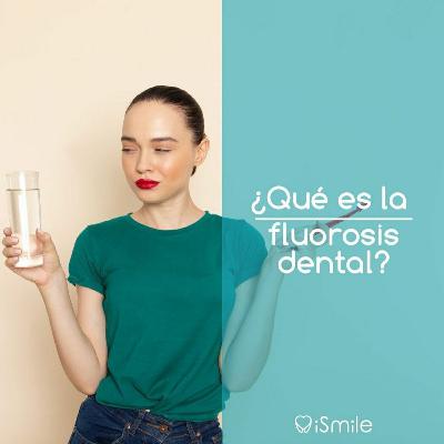 ¿Qué es la fluorosis dental ?