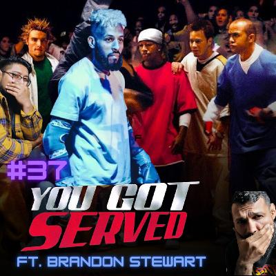 You Got Served ft. Brandon Stewart