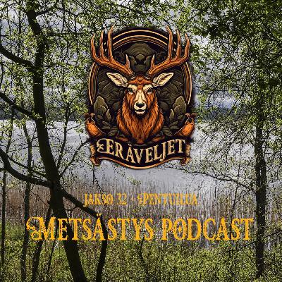#32 Eräveljet - Pentuilua