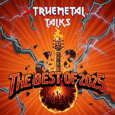 TrueMetal Talks - Episodio 1 - Il meglio del 2025