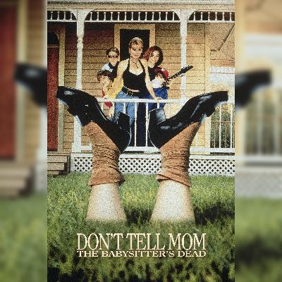 Don't Tell Mom the Babysitter's Dead (1991) Don't Tell Mom the Babysitter's Dead (1991)