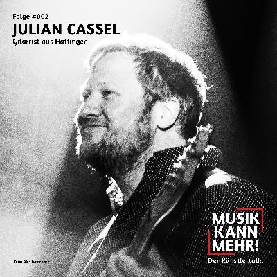 #002 mit Julian Cassel, Gitarrist aus Hattingen