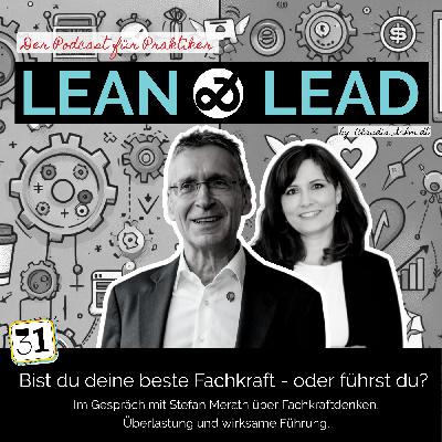 Bist du deine beste Fachkraft - oder führst du? Im Gespräch mit Stefan Merath über Fachkraftdenken, Überlastung und wirksame Führung. Bist du deine beste Fachkraft - oder führst du? Im Gespräch mit Stefan Merath über Fachkraftdenken, Überlastung und wirksame Führung.