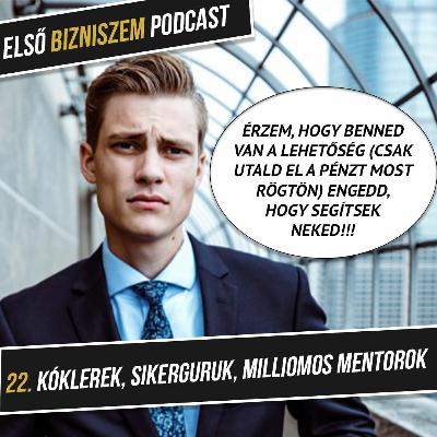 22. Kóklerek, sikerguruk, milliomos mentorok - Melyik a legkártékonyabb állatfaj? 22. Kóklerek, sikerguruk, milliomos mentorok - Melyik a legkártékonyabb állatfaj?