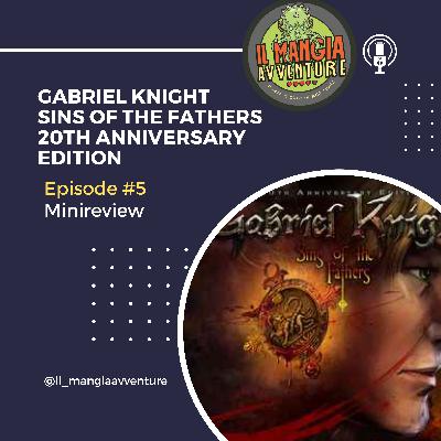 Gabriel Knight Sins Of The Fathers 20th Anniversary Edition Minireview