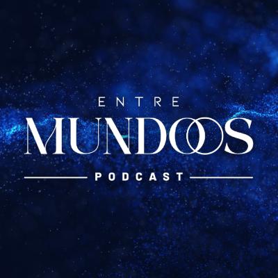 Constelações Familiares: Como Curar Padrões Ancestrais - Entre Mundos com Maria Gorjão | T2 Ep. 3