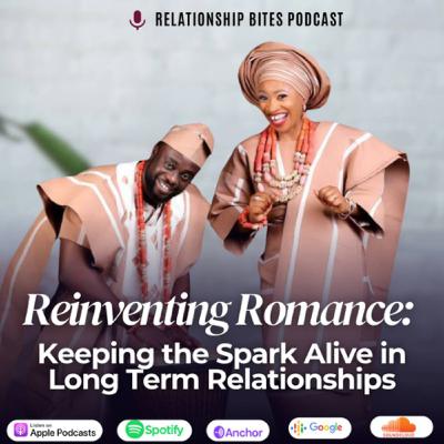 Reinventing Relationships: Keeping the spark flying in long term relationships