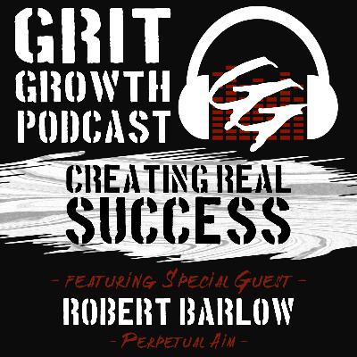 0024 - Creating Real Success | Robert Barlow