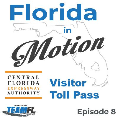 E08: CFX‘s Visitor Toll Pass program