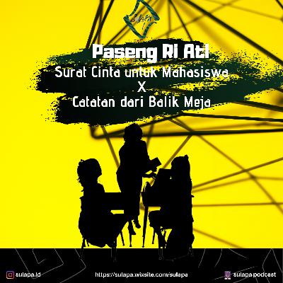 20. Paseng Ri Ati- Surat Cinta untuk Mahasiswa X Catatan dari Balik Meja
