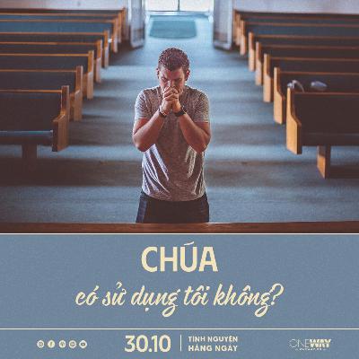 CHÚA CÓ SỬ DỤNG TÔI KHÔNG? | Tĩnh Nguyện Hằng Ngày 30/10/2025