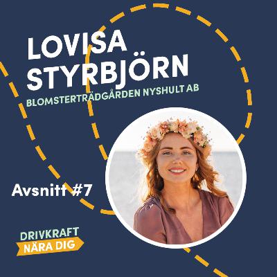 #7 Lovisa Styrbjörn - Blomsterträdgården Nyshult AB #7 Lovisa Styrbjörn - Blomsterträdgården Nyshult AB