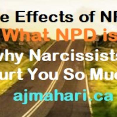 The Effects of NPD - What it is & Why Narcissists Hurt You So Much The Effects of NPD - What it is & Why Narcissists Hurt You So Much