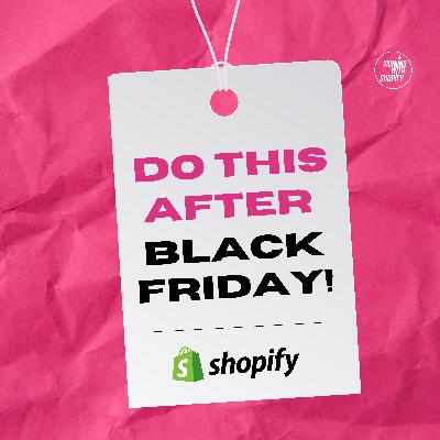 5 Essential Tips To Do Immediately After BFCM!