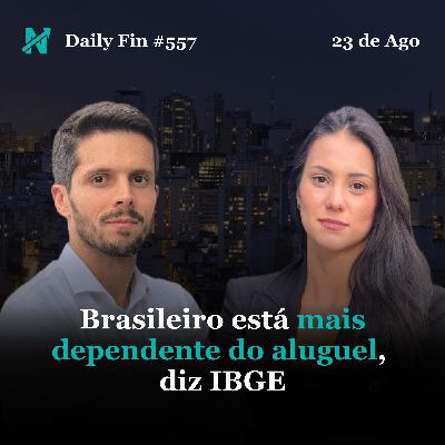 Daily Fin #557 – BRASILEIRO DEPENDE MAIS DO ALUGUEL, GOOGLE FECHA ACORDO BILIONÁRIO COM A META E ONU ALERTA PARA GAZA