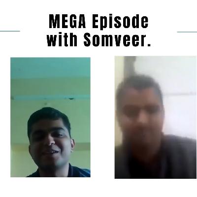 Mega Episode #1 With Somveer Mega Episode #1 With Somveer