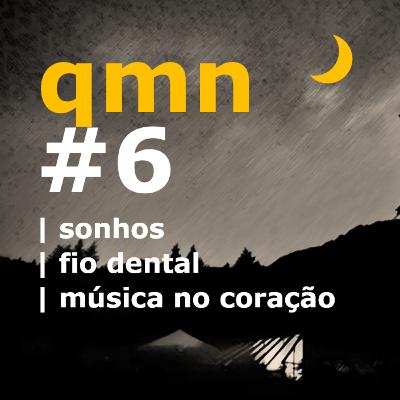 #6 | sonhos | fio dental | música no coração #6 | sonhos | fio dental | música no coração