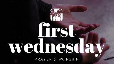 First Wednesday 5.1.24 Worship - Audio First Wednesday 5.1.24 Worship - Audio