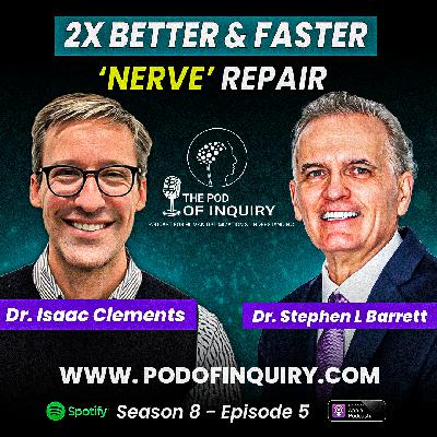 2x Better and Faster Nerve Repair | Dr. Isaac Clements | S8 - E5 2x Better and Faster Nerve Repair | Dr. Isaac Clements | S8 - E5