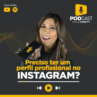 Preciso ter um perfil pessoal e um profissional?