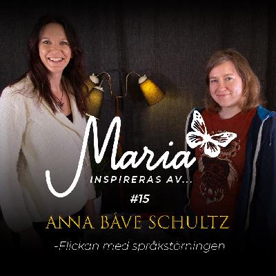 #15 Anna Båve Schultz – Flickan med språkstörningen