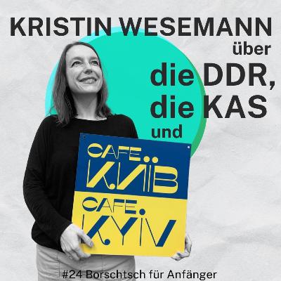 #24 Kristin Wesemann über die DDR, die KAS und das Café Kyiv #24 Kristin Wesemann über die DDR, die KAS und das Café Kyiv