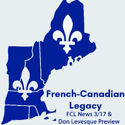 FCL News 3-17 & Don Levesque Preview