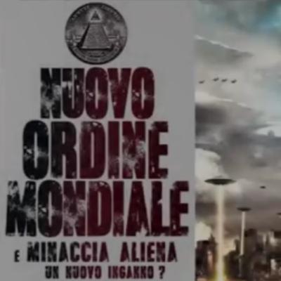 NUOVO ORDINE MONDIALE E MINACCIA ALIENA: un nuovo inganno (ANCONA - Novembre 2019)