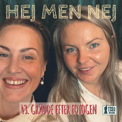43. Grädde efter fotogen 43. Grädde efter fotogen