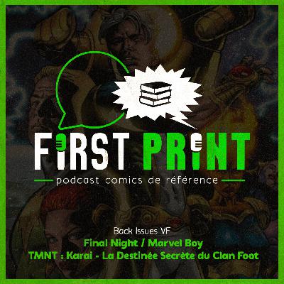Nos chroniques sur : Final Night, Marvel Boy & TMNT : Karai ! [Back Issues VF]