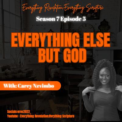 Everything Else But God