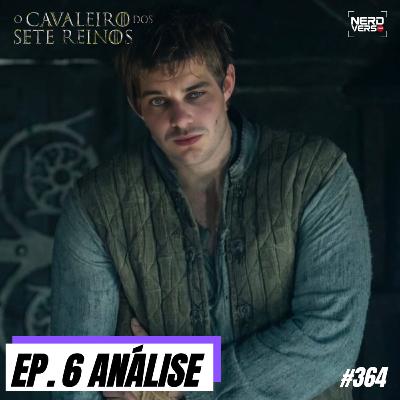O CAVALEIRO DOS SETE REINOS - EP. 6 - Uma Temporada Excelente!! #364 O CAVALEIRO DOS SETE REINOS - EP. 6 - Uma Temporada Excelente!! #364