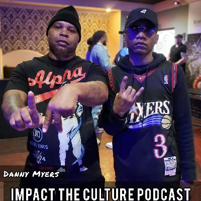 Battle Rapper "Danny Myers" - Impact The Culture Podcast Interview Battle Rapper "Danny Myers" - Impact The Culture Podcast Interview