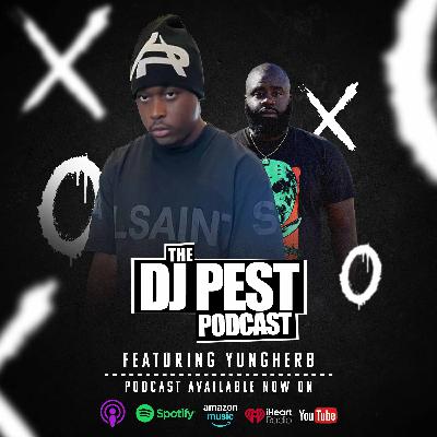 The DJ Pest Podcast + YungHerb talks Philly’s Rising Talent Talks Music, Tour Life & New EP