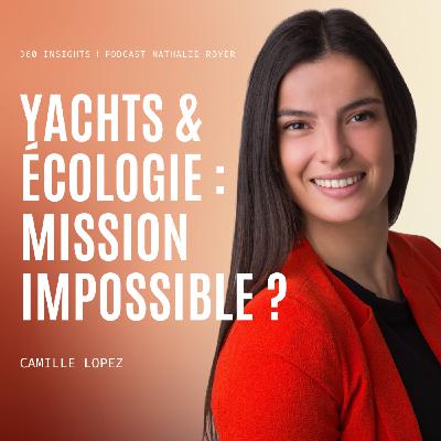 #12 - Yachts & Ecologie : Mission impossible ? - Camille Lopez, fondatrice de HY-Plug
