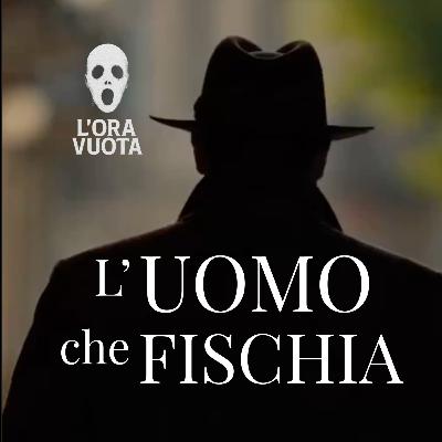 L'uomo che fischia L'uomo che fischia