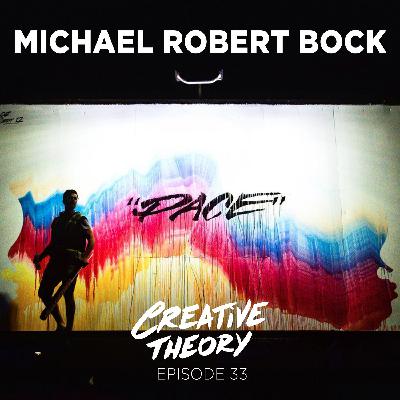 Episode 33 - Michael Robert Bock