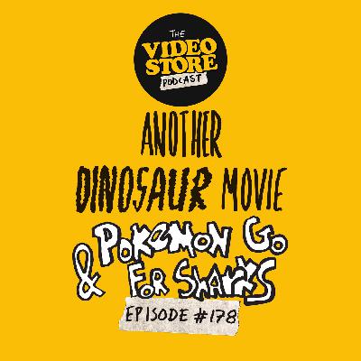 Another Dinosaur Movie & Pokemon Go for Sharks