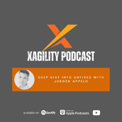 Deep dive into unFixed with Jurgen Appelo