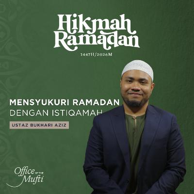 Hikmah Ramadan 2026 | Mensyukuri Ramadan dengan Istiqamah Hikmah Ramadan 2026 | Mensyukuri Ramadan dengan Istiqamah