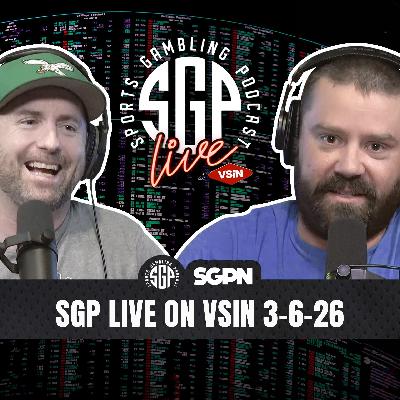 Sports Gambling Podcast LIVE on VSIN (3-6-26)